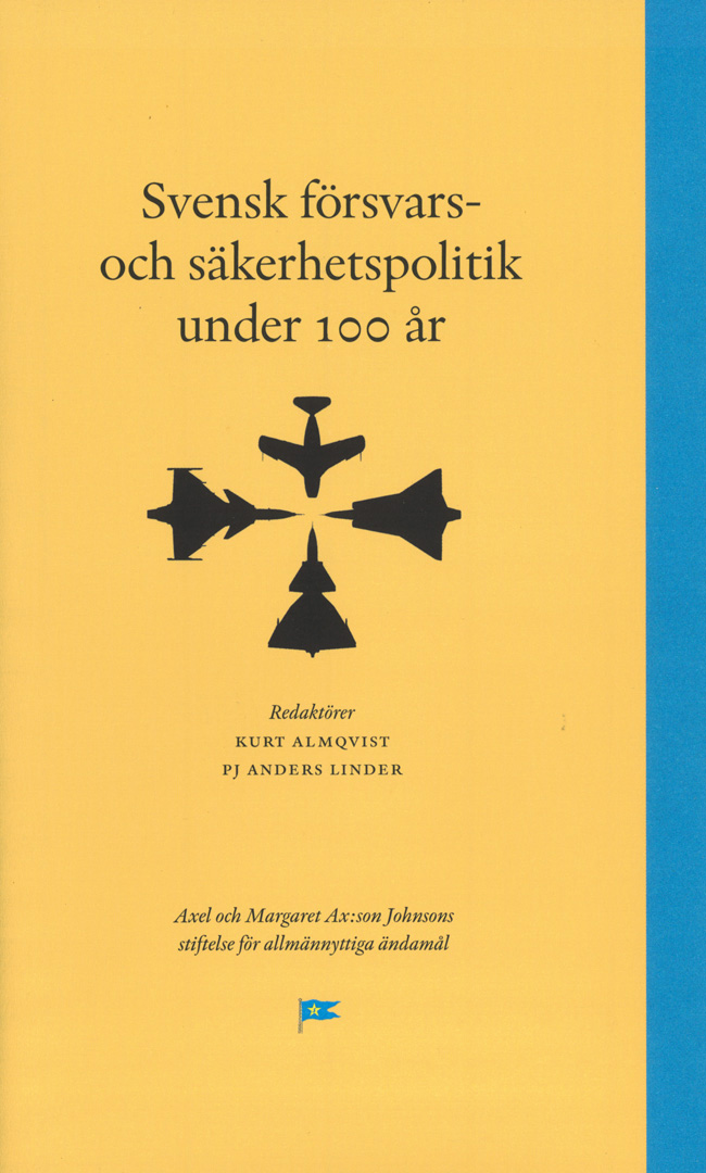 Svensk försvars- och säkerhetspolitik under 100 år
